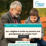 Am I eligible to invite my parents and grandparents on a Super Visa?